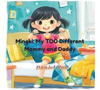Mingki: My Too Different Mommy and Daddy (The Mingki Series)