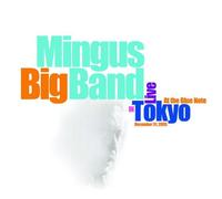 Mingus Big Band - Live in Tokyo-at the Blue Note