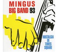 Mingus Big Band - Nostalgia in Times Square