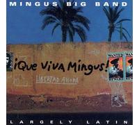 Mingus Big Band - Que Viva Mingus