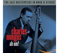Charles Mingus - Ah Um! Mono / Stereo 2cd
