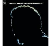 Mingus,Charles - Charles Mingus And Friends In Concert