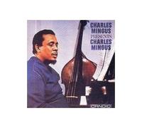 Mingus Charles - Charles Mingus Presents Charles Mingus