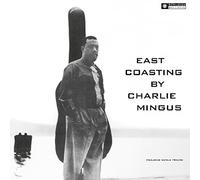 Mingus, Charles - East Coasting -Hq-