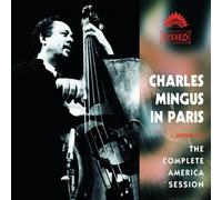 Mingus Charles - In Paris-the Complete American Session