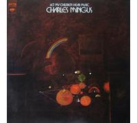 Mingus Charles - Let My Children Hear Music [Vinilo]