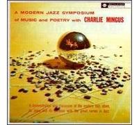 Mingus, Charles - Modern Jazz Symposium of Music & Poetry