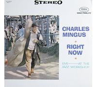 Mingus, Charles - Right Now at Jazz Workshop [Vinilo]