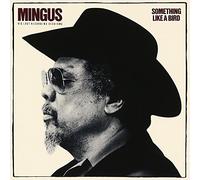 Mingus, Charles - Something Like a Bird