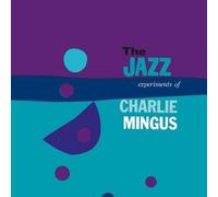 Mingus Charlie - Jazz Experiments of Charlie Mingus [Vinilo]