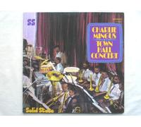Mingus, Charlie Town Hall Concert LP Solid State SS18024 NM/NM 1970s US pressing
