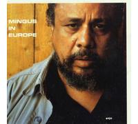 Mingus In Europe by Charles Mingus (2002-05-29)
