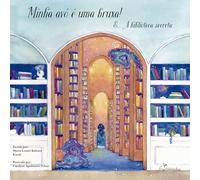 Minha Avó é uma Bruxa! E... A Biblioteca Secreta
