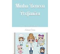 Minha Boneca Profissões: Livro de colorir