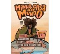 Minha Casa É O Mundo (ebook)