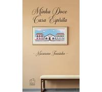 Minha doce casa espírita