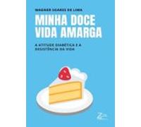 Minha Doce Vida Amarga (ebook)