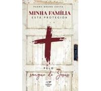 Minha Família Está Protegida Pelo Sangue De Jesus (ebook)