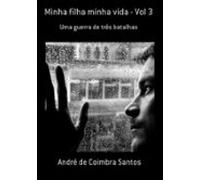 Minha Filha Minha Vida - Vol 3 (ebook)