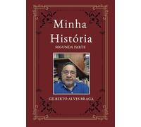 MINHA HISTÓRIA: Segunda parte