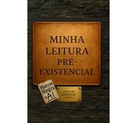 MINHA LEITURA PRÉ-EXISTENCIAL: Gênesis - Parte I