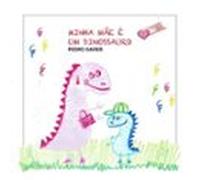 Minha Mãe É Um Dinossauro (ebook)