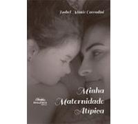 Minha Maternidade Atípica (ebook)