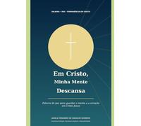 MINHA MENTE DESCANSA EM CRISTO