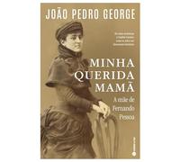 MINHA QUERIDA MAMÃ. A MÃE DE FERNANDO PESSOA