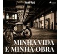 Minha Vida E Minha Obra (audiolibro)