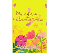 Minhas Anotações: Caderno de Anotações do Meu Progresso Pessoal