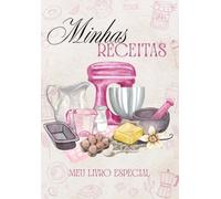 Minhas Receitas: Livro de Receitas