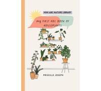 Mini ABC Nature Library: My First ABC Book of Houseplants: A Pocket Guide for Little Plant Lovers