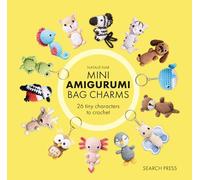 Mini Amigurumi Bag Charms: 23 Adorable Keyrings to Crochet