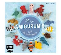 Mini-Amigurumis - süße Meeresbewohner: 25 niedliche Freunde häkeln