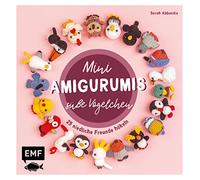 Mini-Amigurumis - Süße Vögelchen: 25 niedliche Freunde häkeln