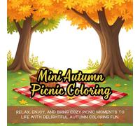Mini Autumn Picnic Coloring: Cute coloring book for kids, coloring book for adults, kawaii coloring book, Coloring Book for Adults and Kids, Bold and ... picnic coloring, cozy food picnic coloring