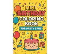 Mini Birthday Coloring Book for Party Bags: Fun Birthday-Themed Coloring Pages for Kids Ages 3-8, Perfect for Party Favors and Gift Bags