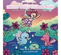 Mini Bold and Easy Fantasy World Coloring Book Welcome to the Whimsical Land of Glimmerglen: A Magical Coloring Adventure for Adults and Kids ... A Whimsical Fantasy World for All Ages)
