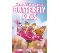 Mini Butterfly Pals: Color, Play & Create with Sweet Butterfly Friends | A Moonlight Hollow Minis Book for Toddlers & Kids | Travel-Size Spring Garden Coloring Fun for Creative Little Hands