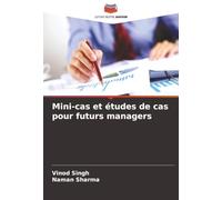 Mini-cas et études de cas pour futurs managers