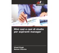 Mini casi e casi di studio per aspiranti manager