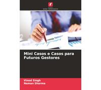 Mini Casos e Casos para Futuros Gestores
