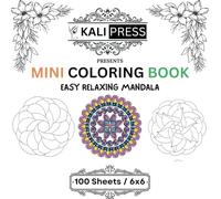 Mini Coloring Book - Easy Relaxing Mandala 6x6 Hand Drawn Illustration For Kids Adults 100 Pages: Bold & Easy Tiny Small Pocket Size Travel Friendly Funny and Cute