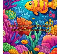 Mini Coloring Book for Adults Ocean Reefs: 7" by 7" 50 Relaxing Images Volume Two