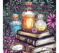 Mini Coloring Book for Adults Relaxing Potion Bottles: 7" by 7" 50 Images Volume Two