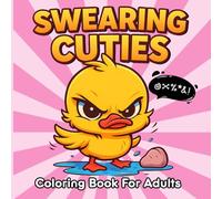 Mini Coloring Book for Adults Swearing Cuties: Cute and Sassy Kawaii Coloring Book Featuring 40 Bold and Easy Curse Word Illustrations and Hilarious Rhyming Poems (Cute and Rude)