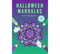 Mini Coloring Book: Halloween Mandalas: 15 Sweet and Spooky Illustrations to Color for Kids Ages 6 and Up!