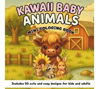Mini Coloring Book - Kawaii Baby Animals: A pocket-sized creative companion for kids and adults featuring 50 cute, easy, and bold animal ... markers and crayons. (Mini Coloring Books)