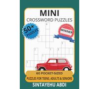 MINI CROSSWORD PUZZLES: 60 POCKET-SIZED PUZZLES FOR TEENS, ADULTS & SENIORS